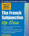 Practice Makes Perfect the French Subjunctive Up Close by Annie Heminway