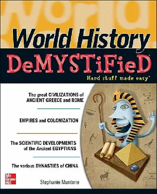 World History DeMYSTiFieD by Stephanie Muntone