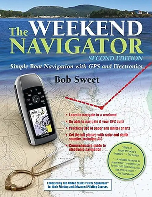 The Weekend Navigator: Simple Boat Navigation with GPS and Electronics by Robert J. Sweet
