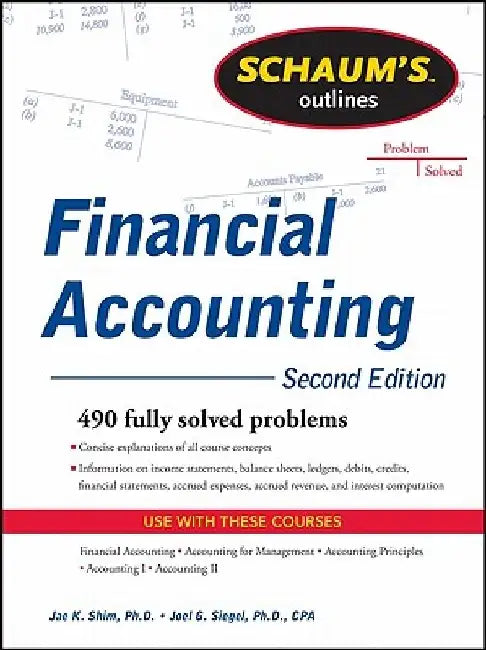 Schaum's Outline of Financial Accounting, 2nd Edition by Jae K. Shim