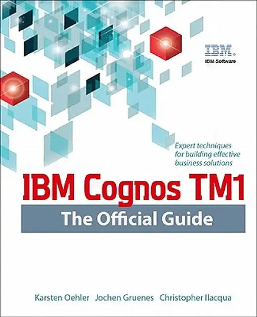 IBM Cognos TM1 the Official Guide by Karsten Oehler