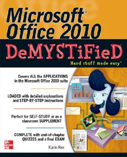 Microsoft Office 2010 DeMYSTiFieD by Karin Rex