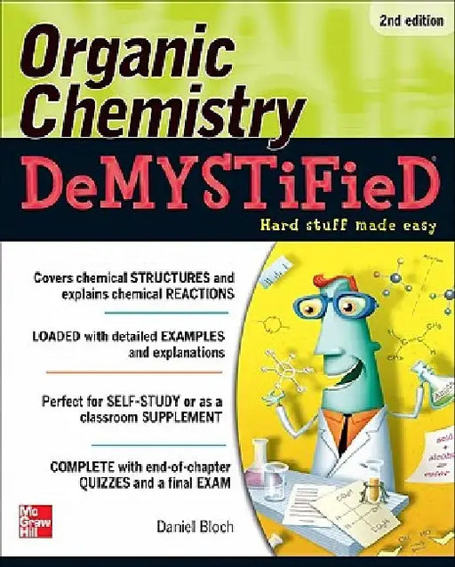 Organic Chemistry Demystified 2/E by Daniel Bloch
