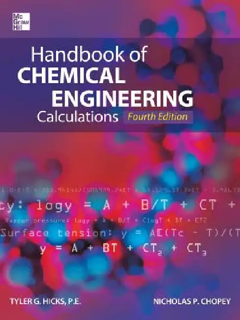 Handbook of Chemical Engineering Calculations by Tyler G. Hicks, Nicholas P. Chopey