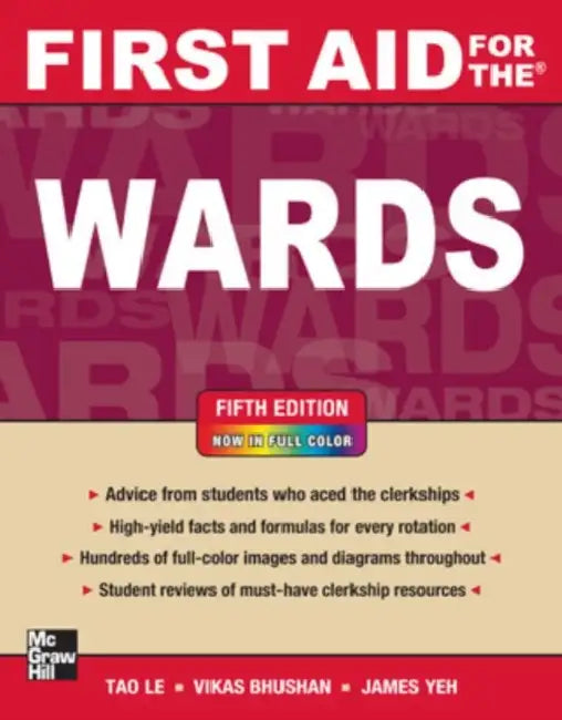 First Aid for the Wards, Fifth Edition by Tao Le, Vikas Bhushan, James S. Yeh