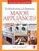 Troubleshooting and Repairing Major Appliances by Eric Kleinert