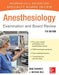 Anesthesiology Examination and Board Review 7/E by Mark Dershwitz, J. Matthias Walz