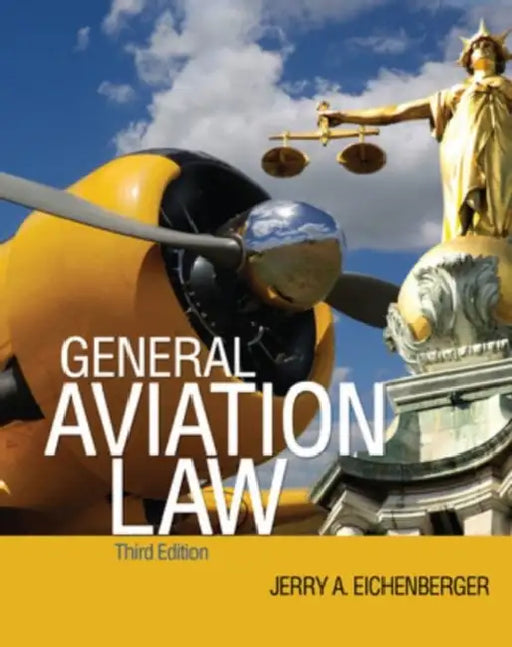 General Aviation Law by Jerry A. Eichenberger