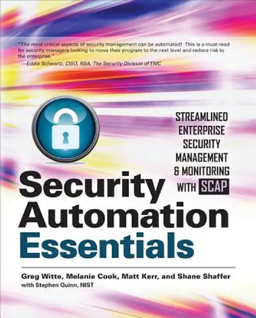 Security Automation Essentials:: Streamlined Enterprise Security Management & Monitoring with Scap by Greg Witte