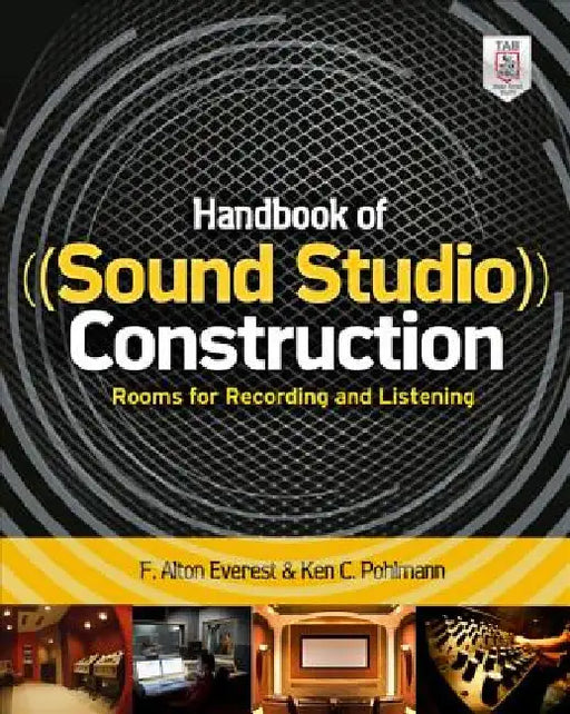 Handbook of Sound Studio Construction: Rooms for Recording and Listening by Ken C. Pohlmann