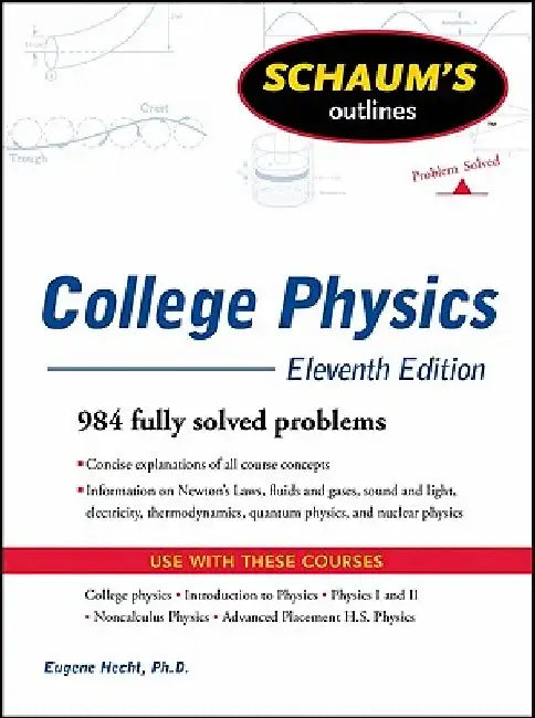 Schaum's Easy Outline of College Physics, Revised Edition by Frederick J. Bueche