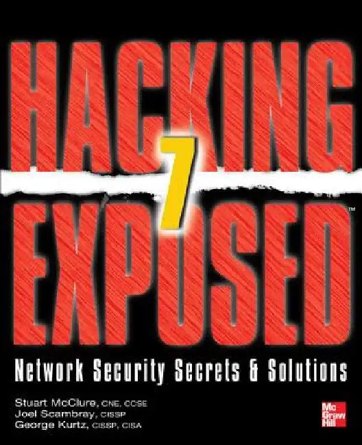 Hacking Exposed 7: Network Security Secrets and Solutions by Stuart McClure