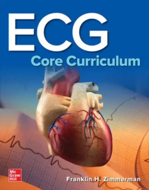 ECG Core Curriculum by Franklin Zimmerman