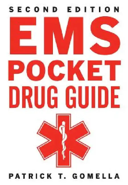 EMS Pocket Drug Guide by Patrick Gomella