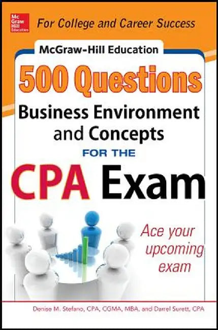McGraw-Hill Education 500 Business Environment and Concepts Questions for the CPA Exam by Denise M. Stefano