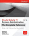 Oracle Solaris 11 System Administration: The Complete Reference by Michael Jang