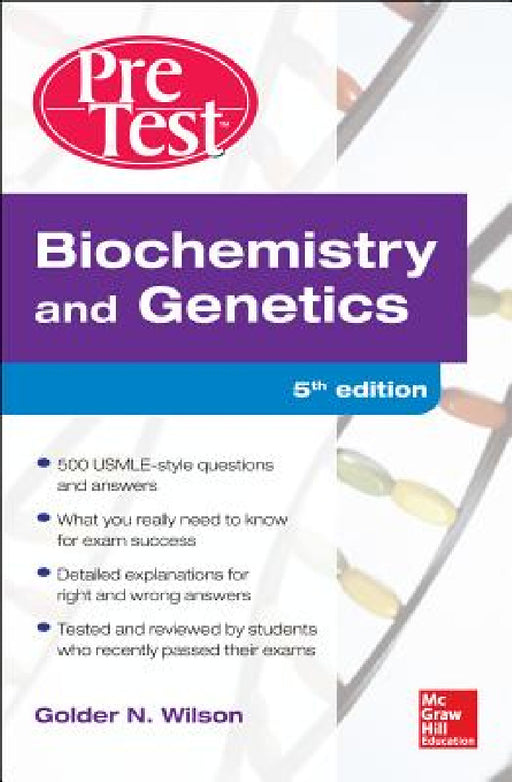 Biochemistry and Genetics Pretest Self-Assessment and Review 5/E by Golder N. Wilson