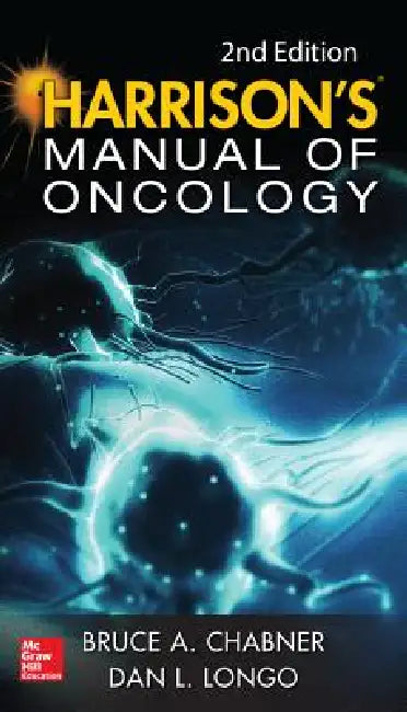 Harrison's Manual of Oncology by Bruce a. Chabner, Thomas J. Lynch, Dan L. Longo