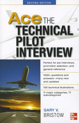 Ace the Technical Pilot Interview by Gary V. Bristow