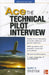 Ace the Technical Pilot Interview by Gary V. Bristow