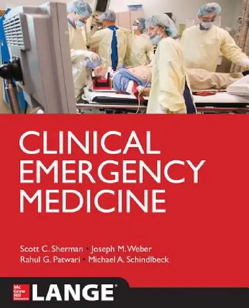Clinical Emergency Medicine by Scott C. Sherman, Joseph W. Weber, Michael Schindlbeck