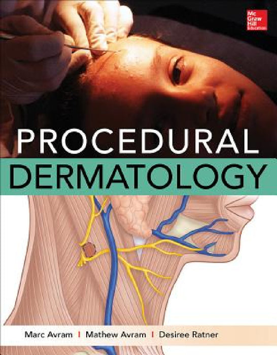 Procedural Dermatology by Marc Avram, Mathew Avram, Desiree Ratner