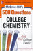McGraw-Hill's 500 College Chemistry Questions: Ace Your College Exams by David E. Goldberg