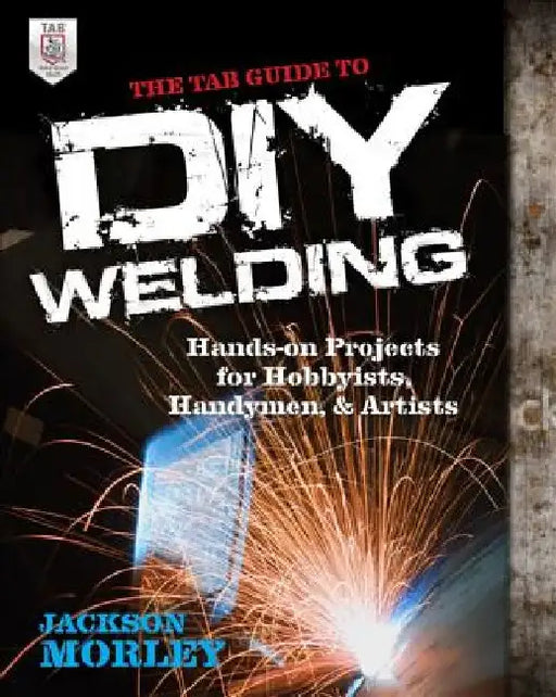 Tab GD to DIY Welding by Jackson Morley