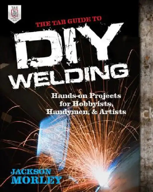 Tab GD to DIY Welding by Jackson Morley