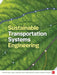 Sustainable Transportation Systems Engineering by Francis Vanek, Largus Angenent, James H. Banks