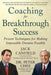 Coaching for Breakthrough Success: Proven Techniques for Making Impossible Dreams Possible by Jack Canfield