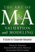 Art of M&A Valuation and Modeling: A Guide to Corporate Valuation by H. Peter Nesvold, Elizabeth Bloomer Nesvold, Alexandra Reed Lajoux