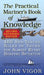 The Practical Mariner's Book of Knowledge: 460 Sea-Tested Rules of Thumb for Almost Every Boating Situation by John Vigor