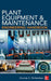 Plant Equipment & Maintenance Engineering Handbook by Duncan Richardson
