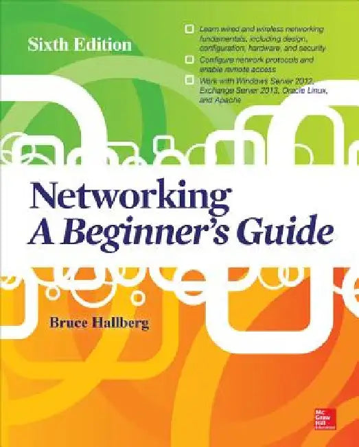 Networking: A Beginner's Guide, Sixth Edition by Bruce Hallberg
