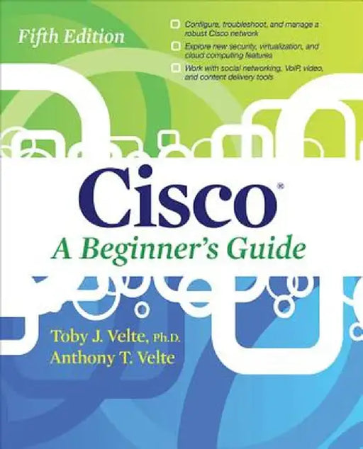 Cisco a Beginner's Guide, Fifth Edition by Toby Velte