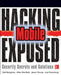 Hacking Exposed Mobile: Security Secrets & Solutions by Neil Bergman