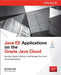 Java Ee Applications on Oracle Java Cloud:: Develop, Deploy, Monitor, and Manage Your Java Cloud Applications by Harshad Oak