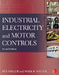 Industrial Electricity and Motor Controls by Rex Miller, Mark R. Miller