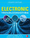 Electronic Troubleshooting by Daniel R. Tomal, Aram Agajanian