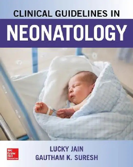 Clinical Guidelines in Neonatology by Lucky Jain