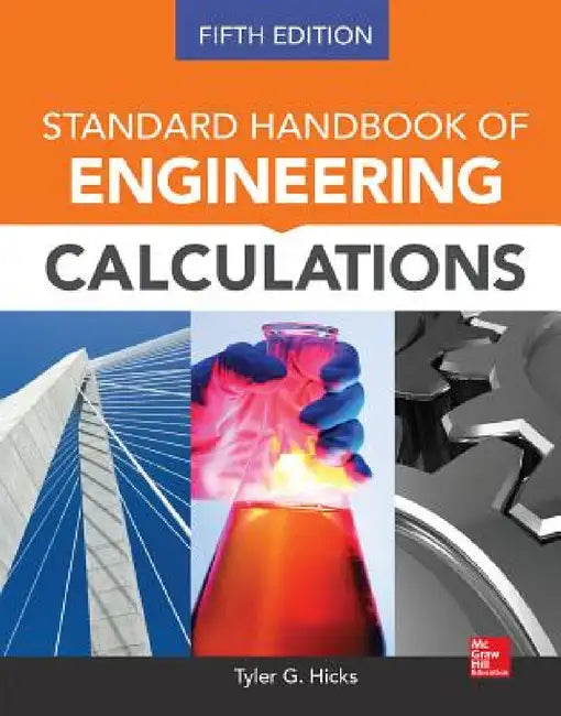 Standard Handbook of Engineering Calculations, Fifth Edition by Tyler G. Hicks