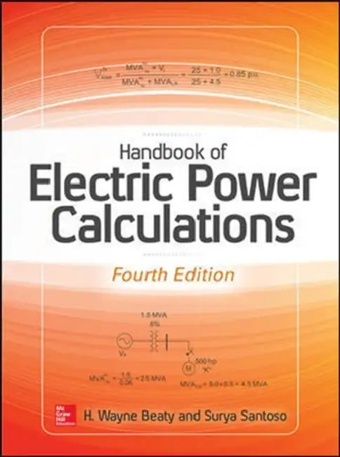 Handbook of Electric Power Calculations, Fourth Edition by H. Wayne Beaty, Surya Santoso