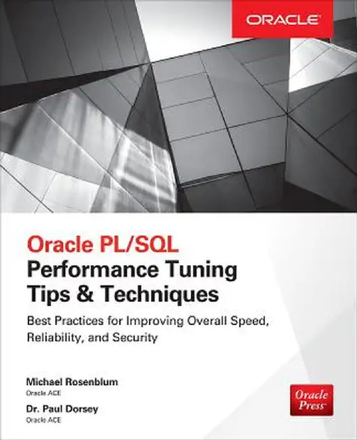 Oracle PL/SQL Performance Tuning Tips & Techniques by Michael Rosenblum