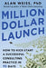 Million Dollar Launch: How to Kick-Start a Successful Consulting Practice in 90 Days by Alan Weiss