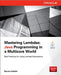 Mastering Lambdas: Java Programming in a Multicore World by Maurice Naftalin