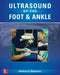 Ultrasound of the Foot and Ankle by Nathan Schwartz