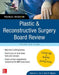 Plastic and Reconstructive Surgery Board Review: Pearls of Wisdom, Third Edition by Samuel J. Lin, John B. Hijjawi