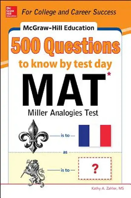 McGraw-Hill Education 500 MAT Questions to Know by Test Day by Kathy A. Zahler