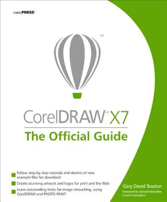 CorelDRAW X7: The Official Guide by Gary David Bouton